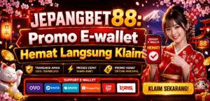 JEPANGBET88: Promo E-wallet Hemat Langsung Klaim